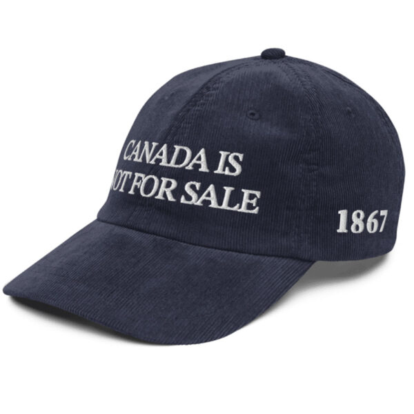 Canada is Not for Sale 1867 Corduroy Cap