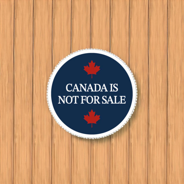 Canada is not for sale sticker