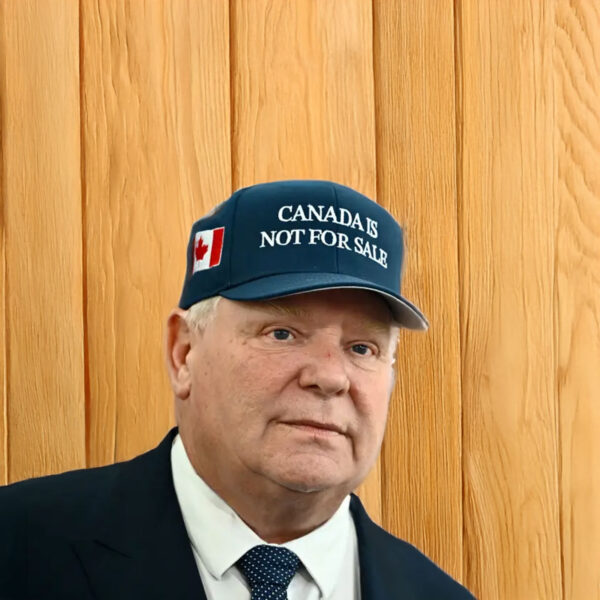 Doug Ford Canada is not for sale cap