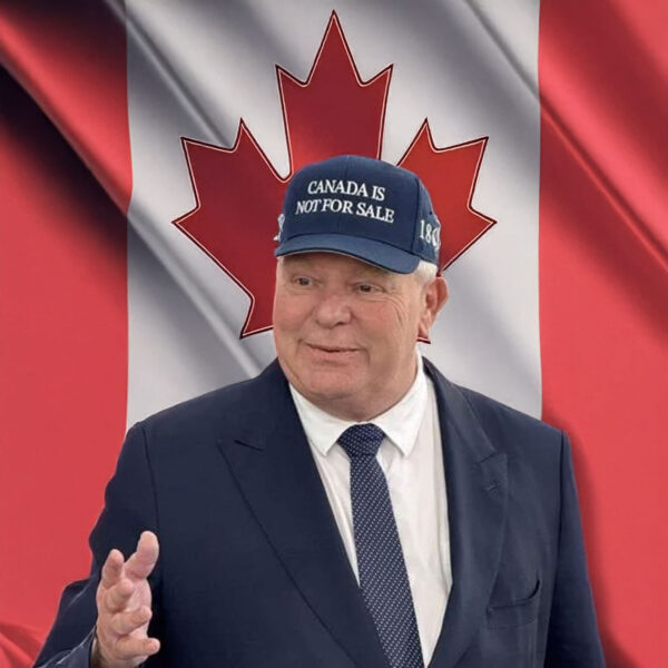 Doug Ford Canada is not for sale cap