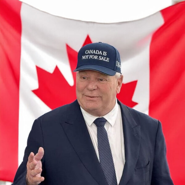 Doug Ford Canada is not for sale hat