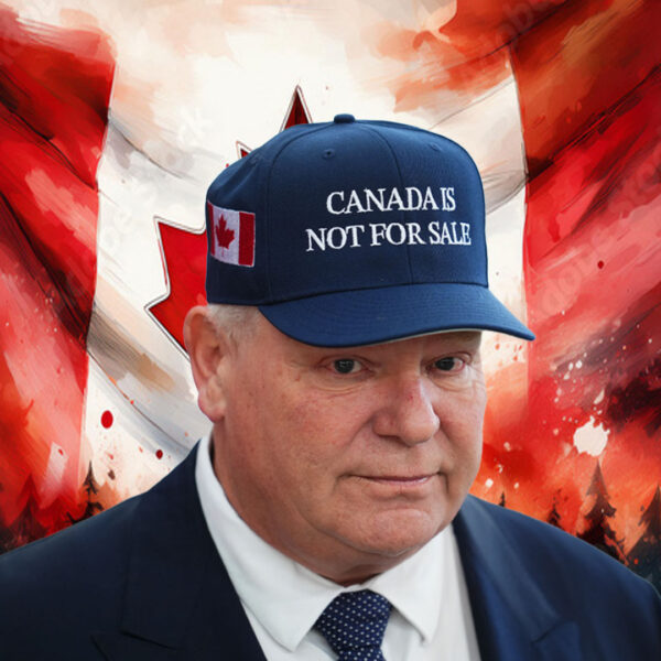 Doug Ford takes a jab at Donald Trump with 'Canada is not for sale' hats