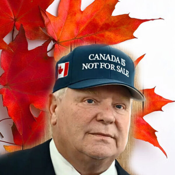 Doug Ford’s Bold Message Canada is Not for Sale Hats