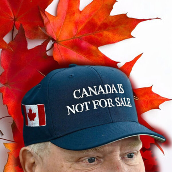 Doug Ford’s Bold Message Canada is Not for Sale Hats