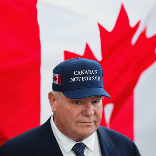 Ottawa Doug Ford's "Canada is not for sale" hat