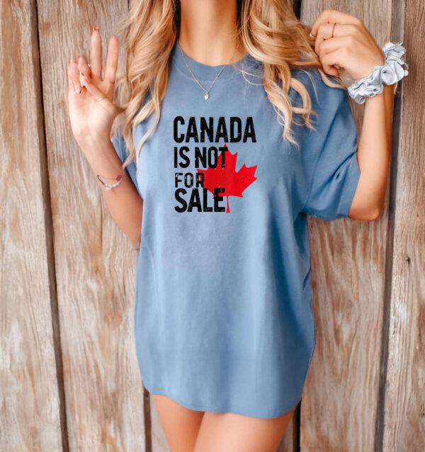 2025 Canada Is Not For Sale T-shirt