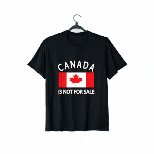 Canada Is Not for Sale it's Priceless, Sovereign & Strong T-Shirt